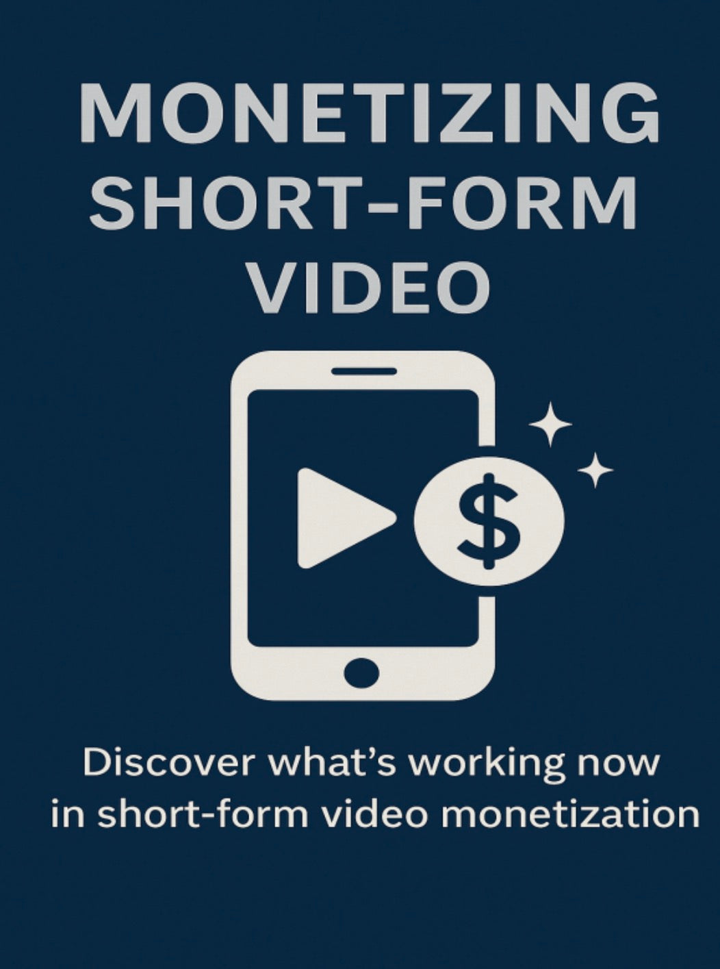 The Modern Creator’s Guide to Short-Form Monetization